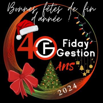 40 ans de FIDAY GESTION